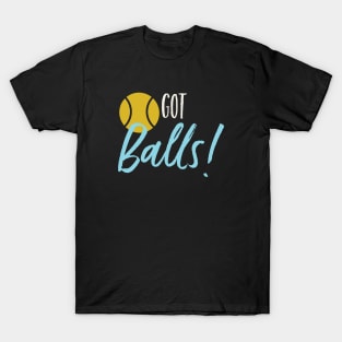 Funny Tennis Pun Got Balls T-Shirt